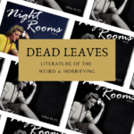 [REVIEW] DEAD LEAVES: NIGHT ROOM BY GINA NUTT